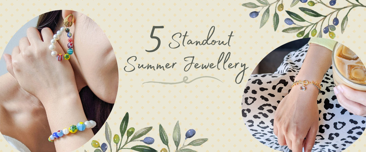 5 Standout Summer Jewellery Pieces You Need