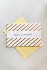Love The Moment Greeting Card